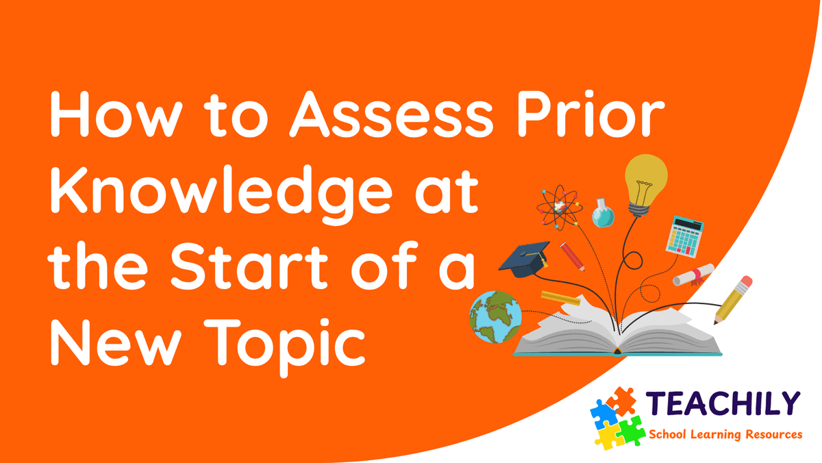 How to Assess Prior Knowledge at the Start of a New Topic